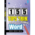 155 Tips & Trik Microsoft Word 2010, 2013, 2016