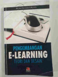 PENGEMBANGAN E-LEARNING TEORI DAN DESAIN