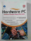 HARDWARE PC  (PANDUAN KOMPLIT TANPA PAKE SULIT)