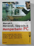 MERAKIT, MERAWAT, UPGRADE, DAN MEMPERBAIKI PC