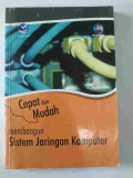 CEPAT DAN MUDAH MEMBANGUN SISTEM JARINGAN KOMPUTER