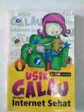 USIR GALAU DENGAN INTERNET SEHAT