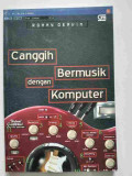 CANGGIH BERMUSIK DENGAN KOMPUTER