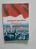 KEHIDUPAN PADA MASA PASCA KEMERDEKAAN