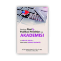 PANDUAN RISET & PUBLIKASI PENELITIAN BAGI AKADEMISI: KIAT MERAIH HIBAH & MENITI JENJANG JABATAN AKADEMIK