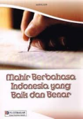 MAHIR BERBAHASA INDONESIA YANG BAIK DAN BENAR